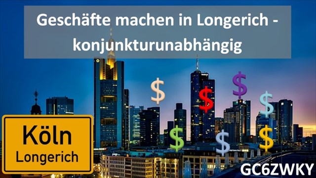 GC6ZWKY - Geschäfte machen in Longerich-konjunkturunabhängig?