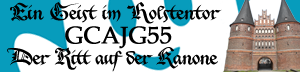 GCAJG55 - Ein Geist im Holstentor vs Der Ritt auf der Kanone